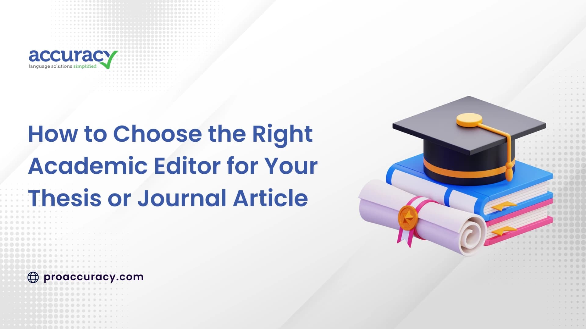 How to Choose the Right Academic Editor for Your Thesis or Journal Article